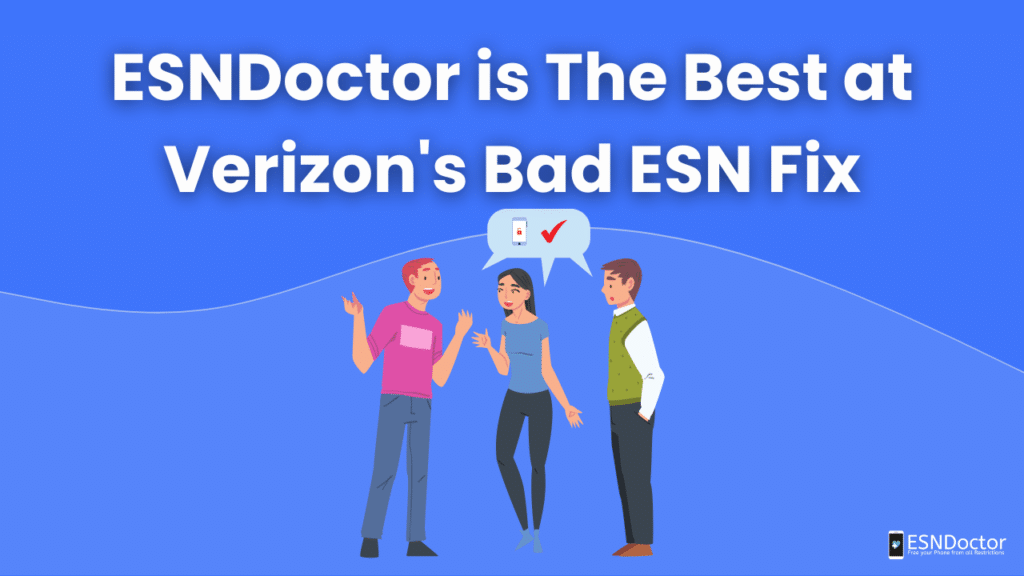 ESNDoctor is The Best at Verizon's Bad ESN Fix