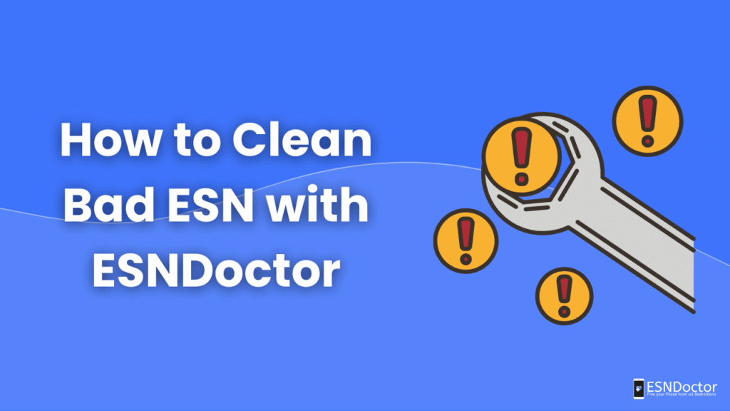 How to Clean Bad ESN with ESNDoctor