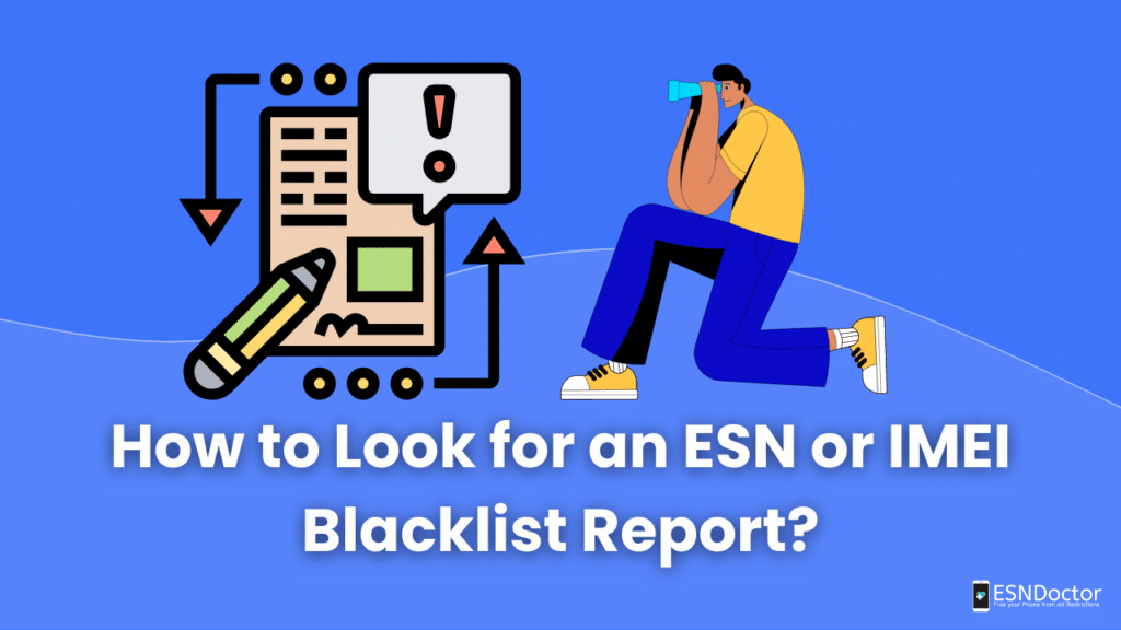 How to Look for an ESN or IMEI Blacklist Report?