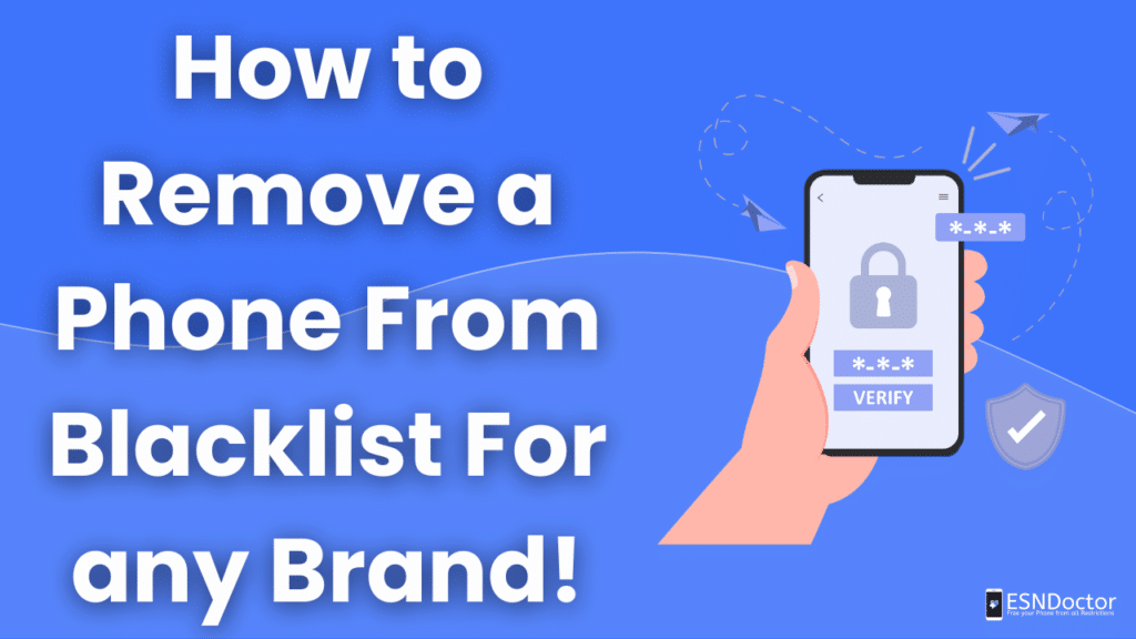 How to Remove a Phone From Blacklist For any Brand!