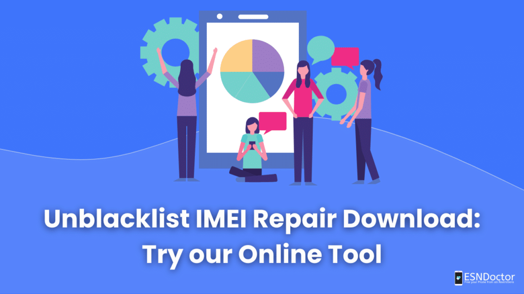 Unblacklist IMEI Repair Download: Try our Online Tool
