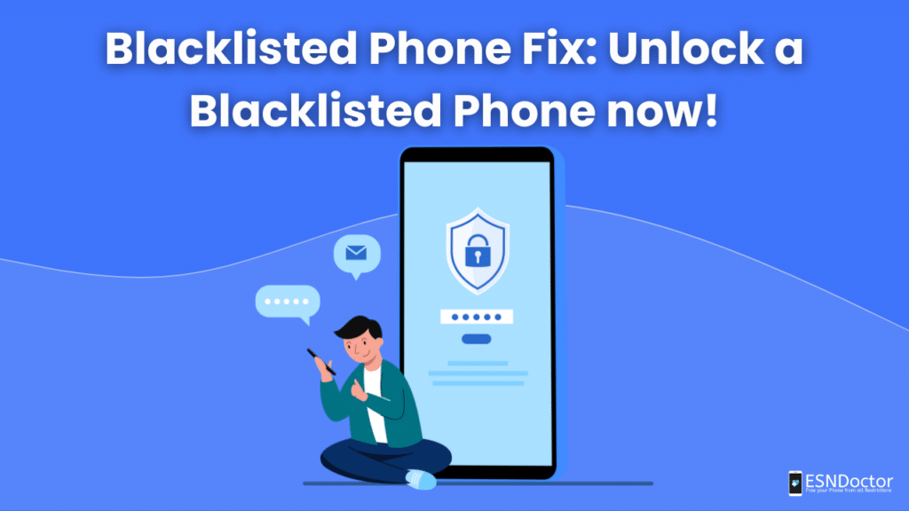 Blacklisted Phone Fix: Unlock your IMEI Reported Phone now!