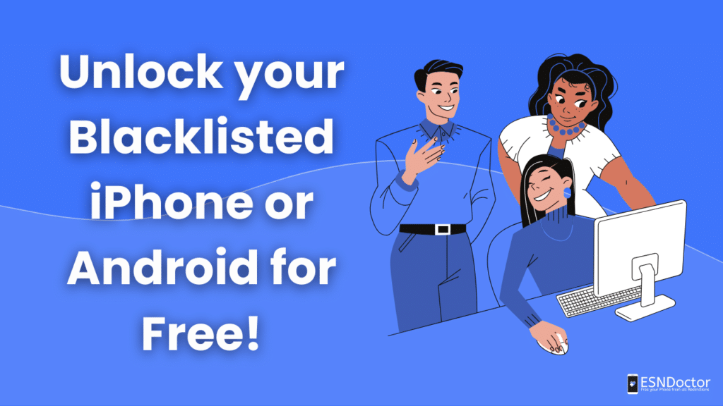 Unlock your Blacklisted iPhone or Android for Free!