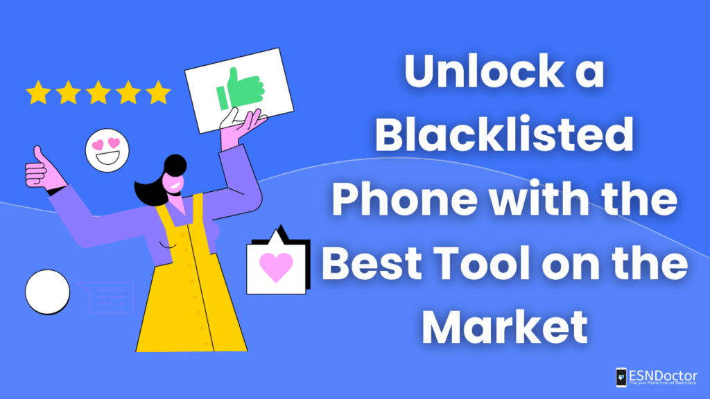 Unlock a Blacklisted Phone with the Best Tool on the Market
