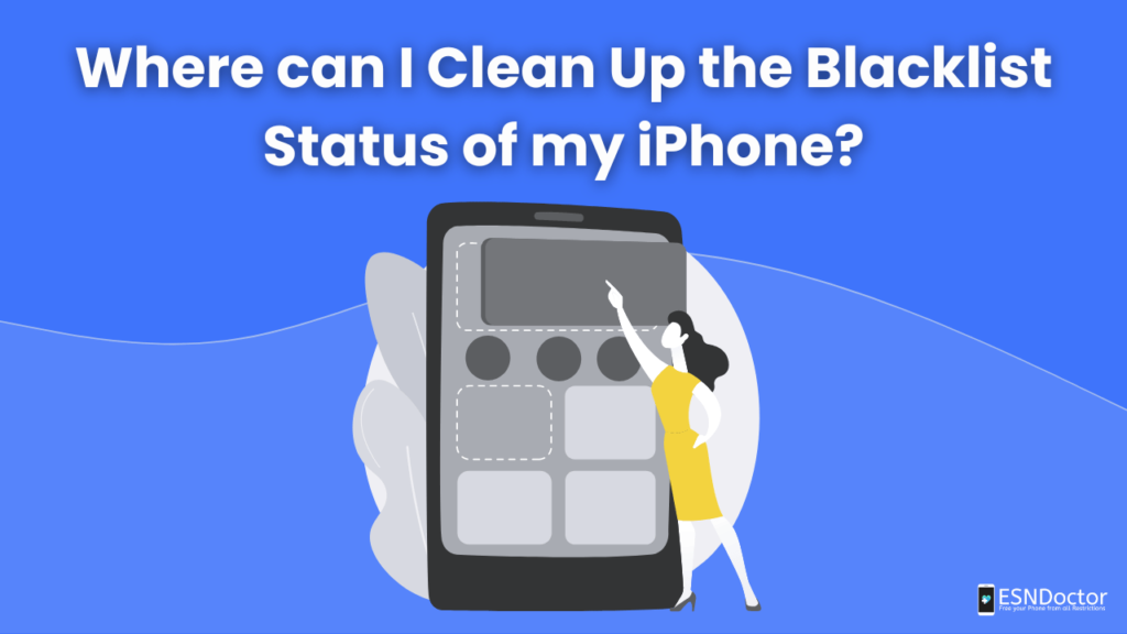 Where can I Clean Up the Blacklist Status of my iPhone?
